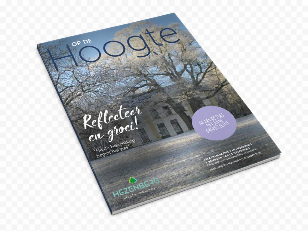 Op de Hoogte "Reflecteer en groei" - Relatiemagazine Hezenberg december 2026